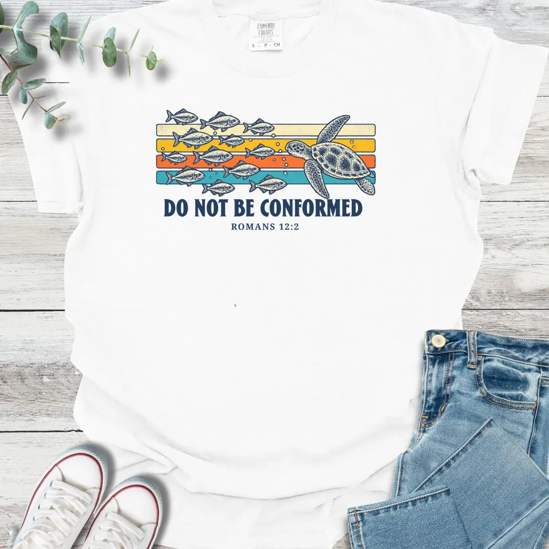 Don't Be Conformed T-Shirt - Christian graphic tee