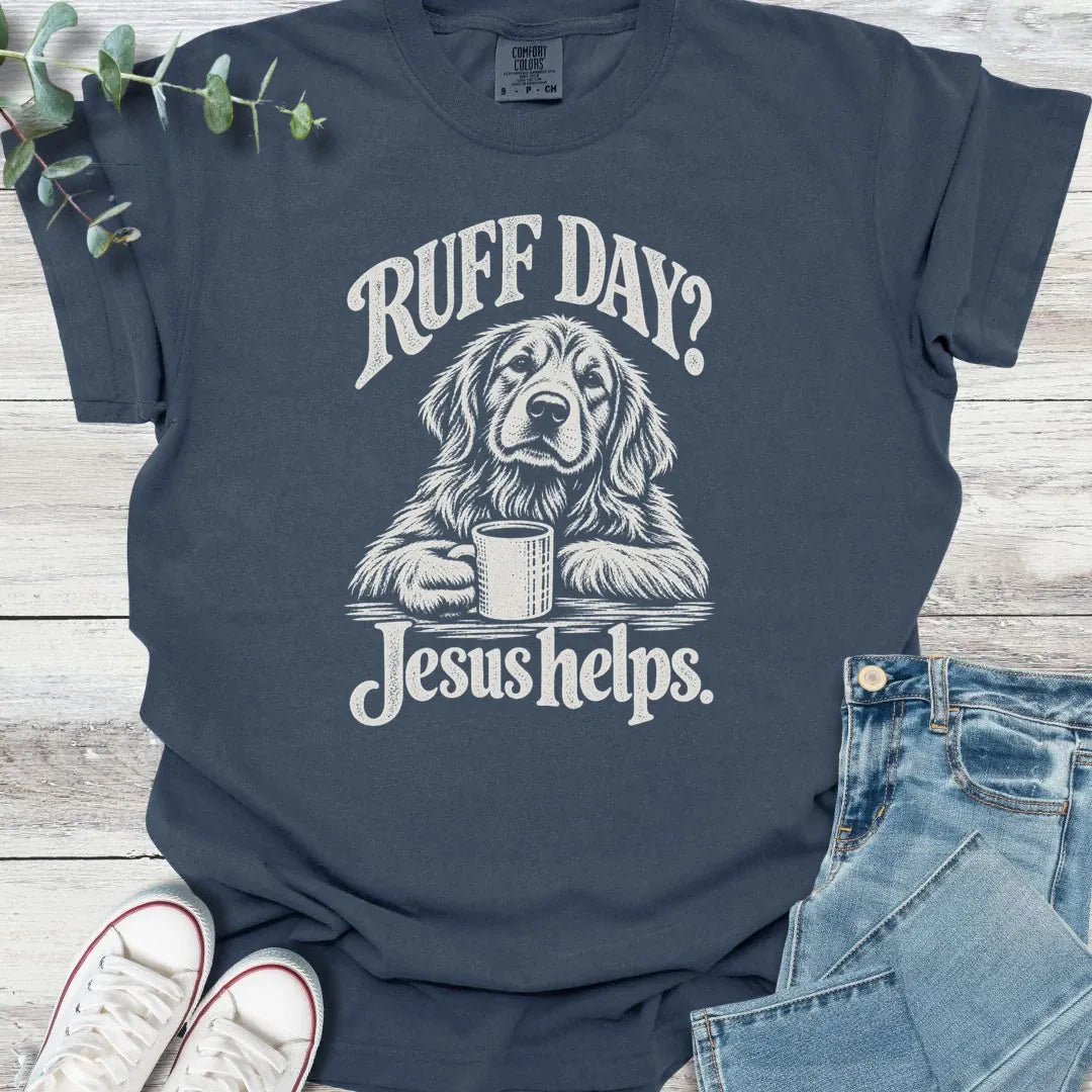 Ruff Day T-Shirt - Christian graphic tee
