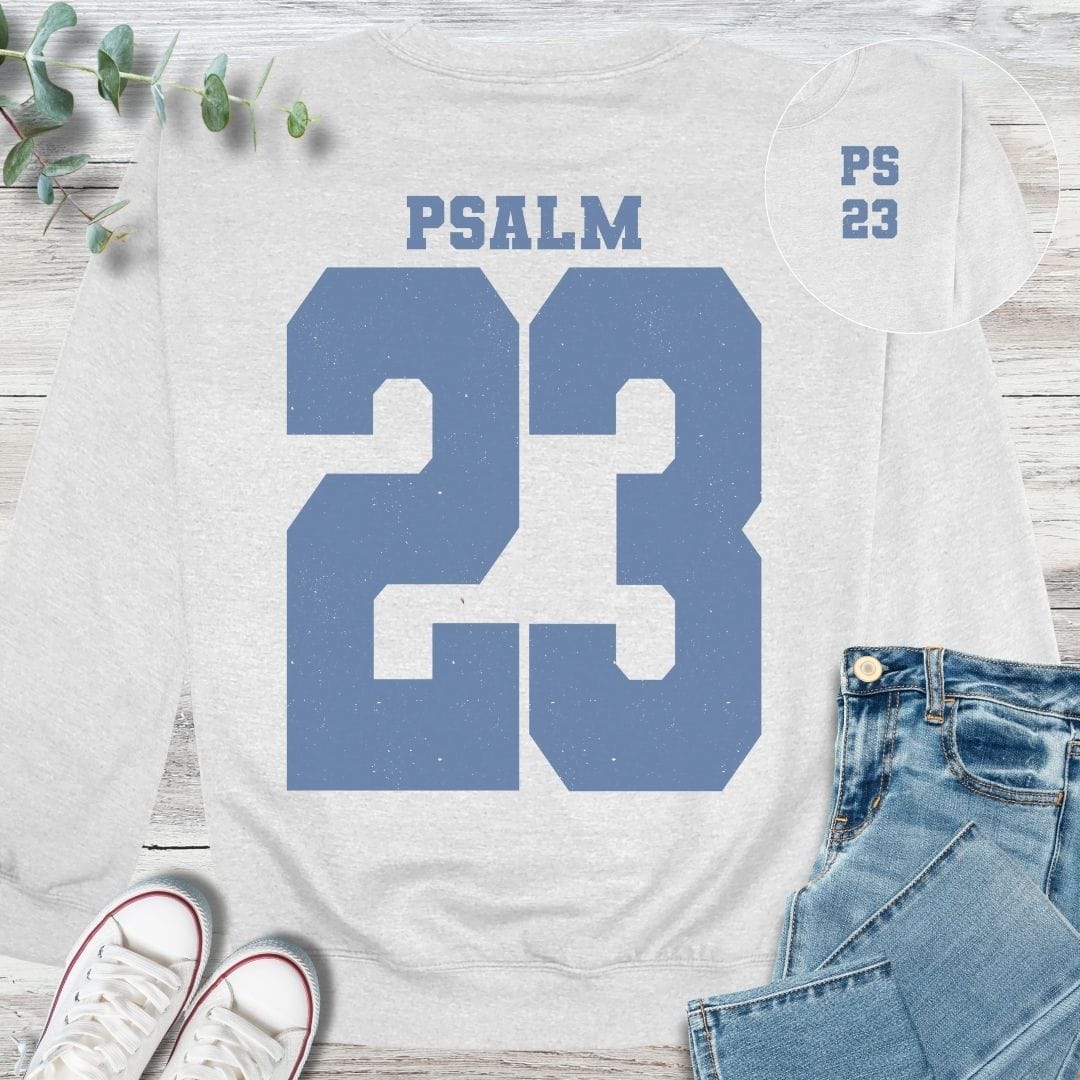 Psalm 23 Sweatshirt - Christian graphic sweatshirt