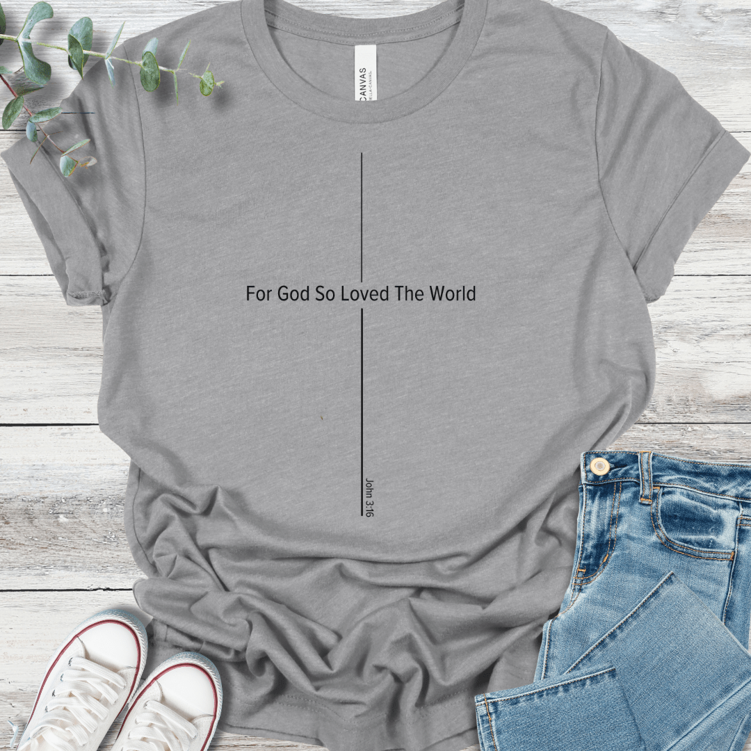God So Loved T-Shirt