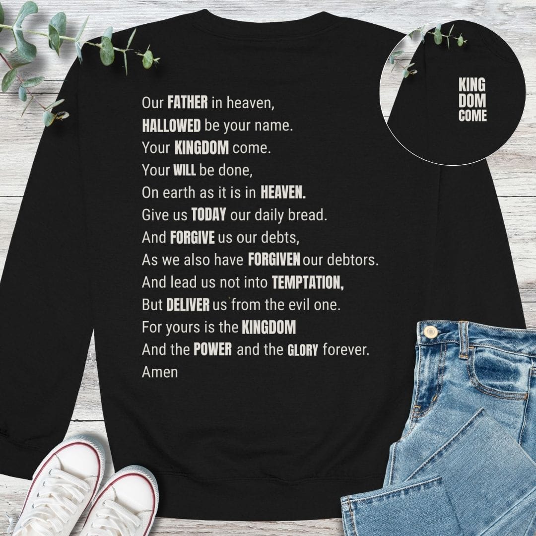 Lord's Prayer Sweatshirt - Christian graphic sweatshirt