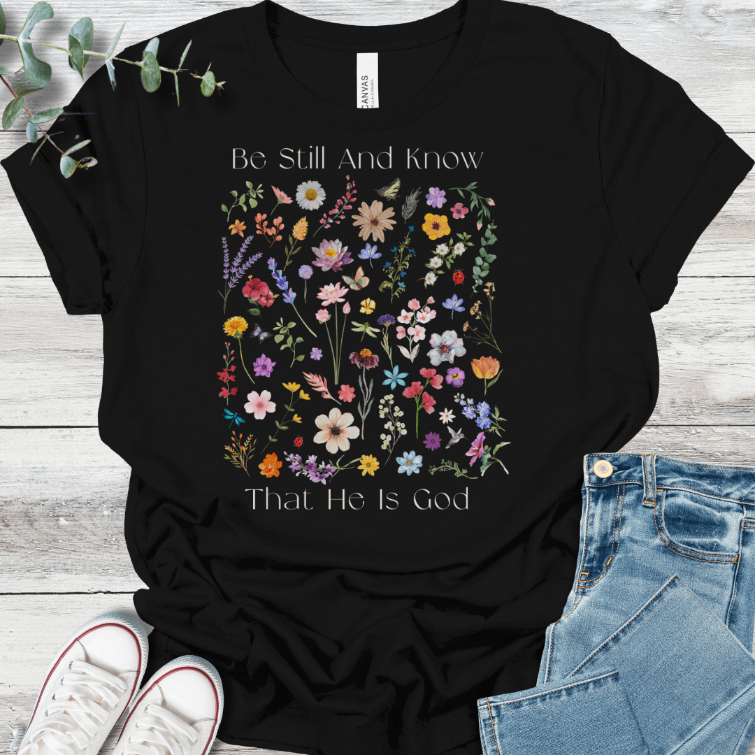 Be Still T-Shirt - Christian graphic tee