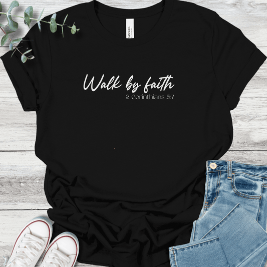 Walk By Faith T-Shirt