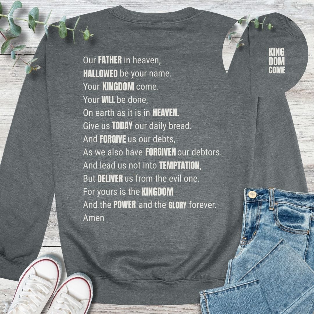 Lord's Prayer Sweatshirt - Christian graphic sweatshirt
