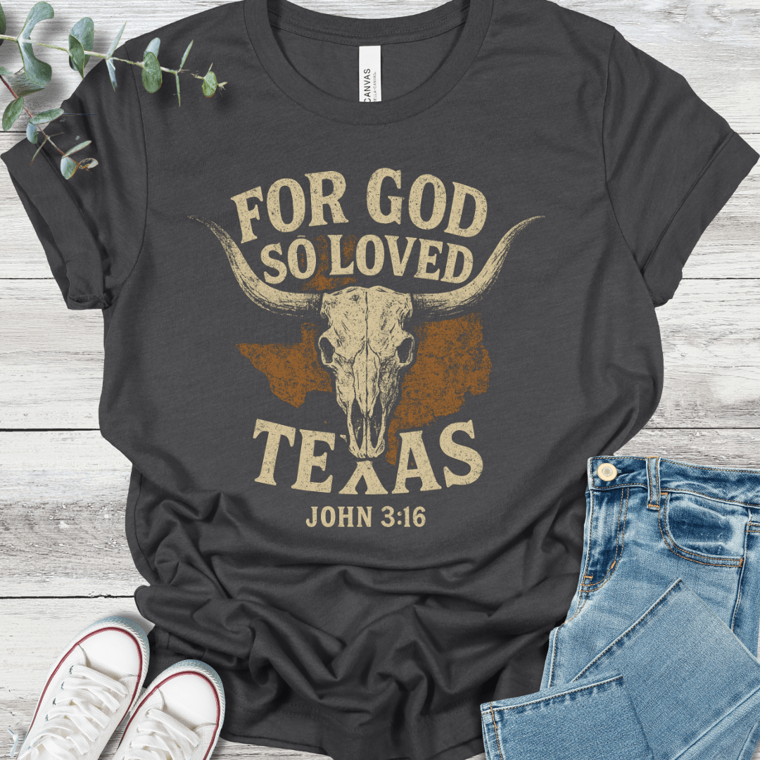 So Loved Texas T-Shirt