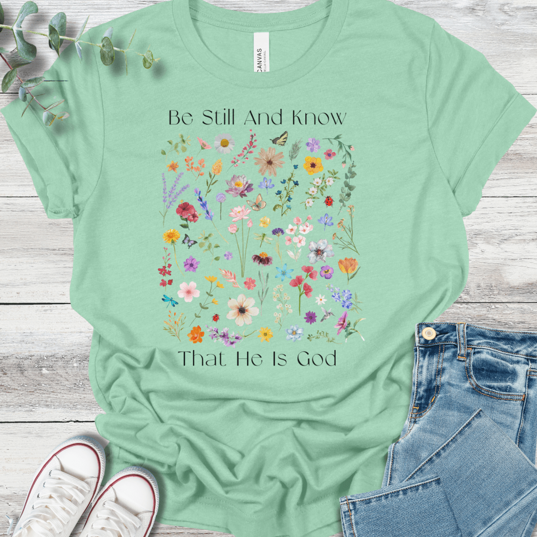 Be Still T-Shirt - Christian graphic tee