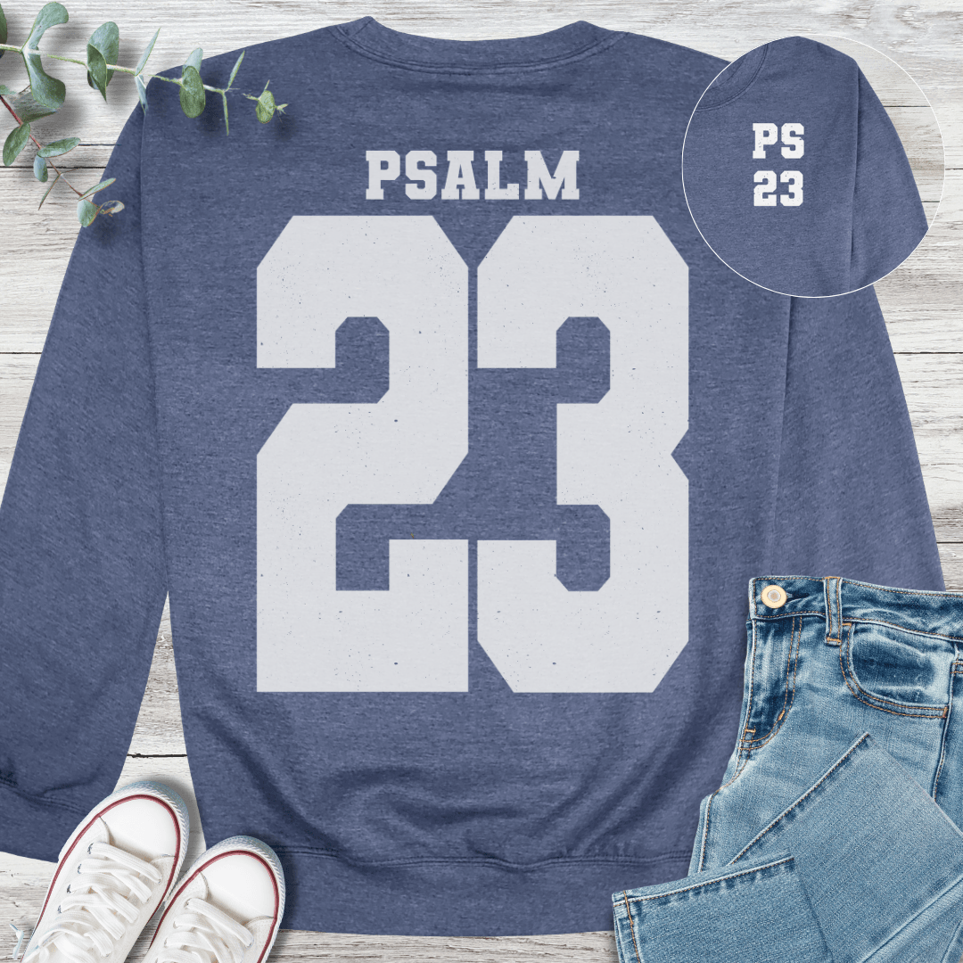 Psalm 23 Sweatshirt - Christian graphic sweatshirt