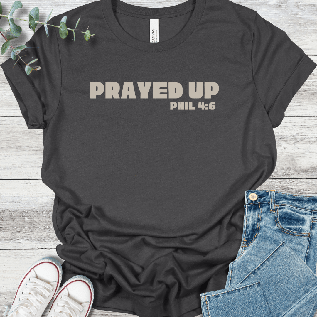 Prayed Up T-Shirt