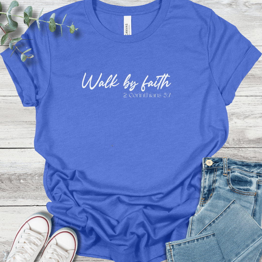 Walk By Faith T-Shirt