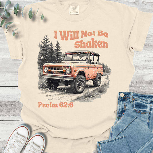 I Will Not Be Shaken T-Shirt