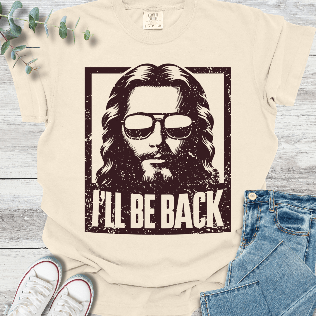 I'll be Back T-Shirt