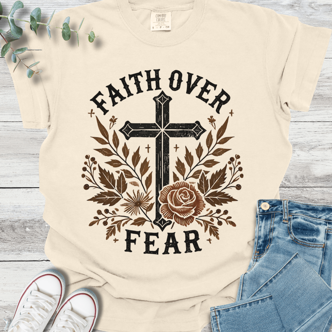 Faith Over Fear T-Shirt - Christian graphic tee