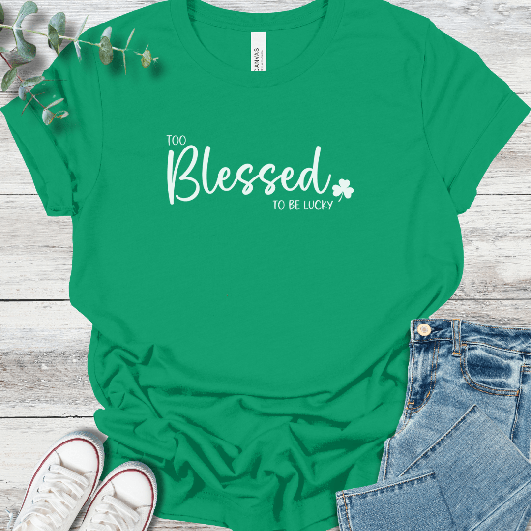 Too Blessed T-Shirt
