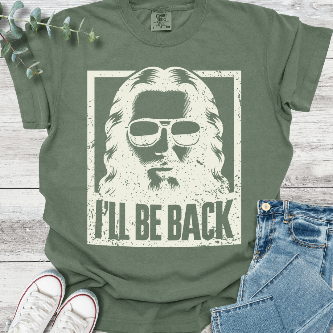 I'll be Back T-Shirt