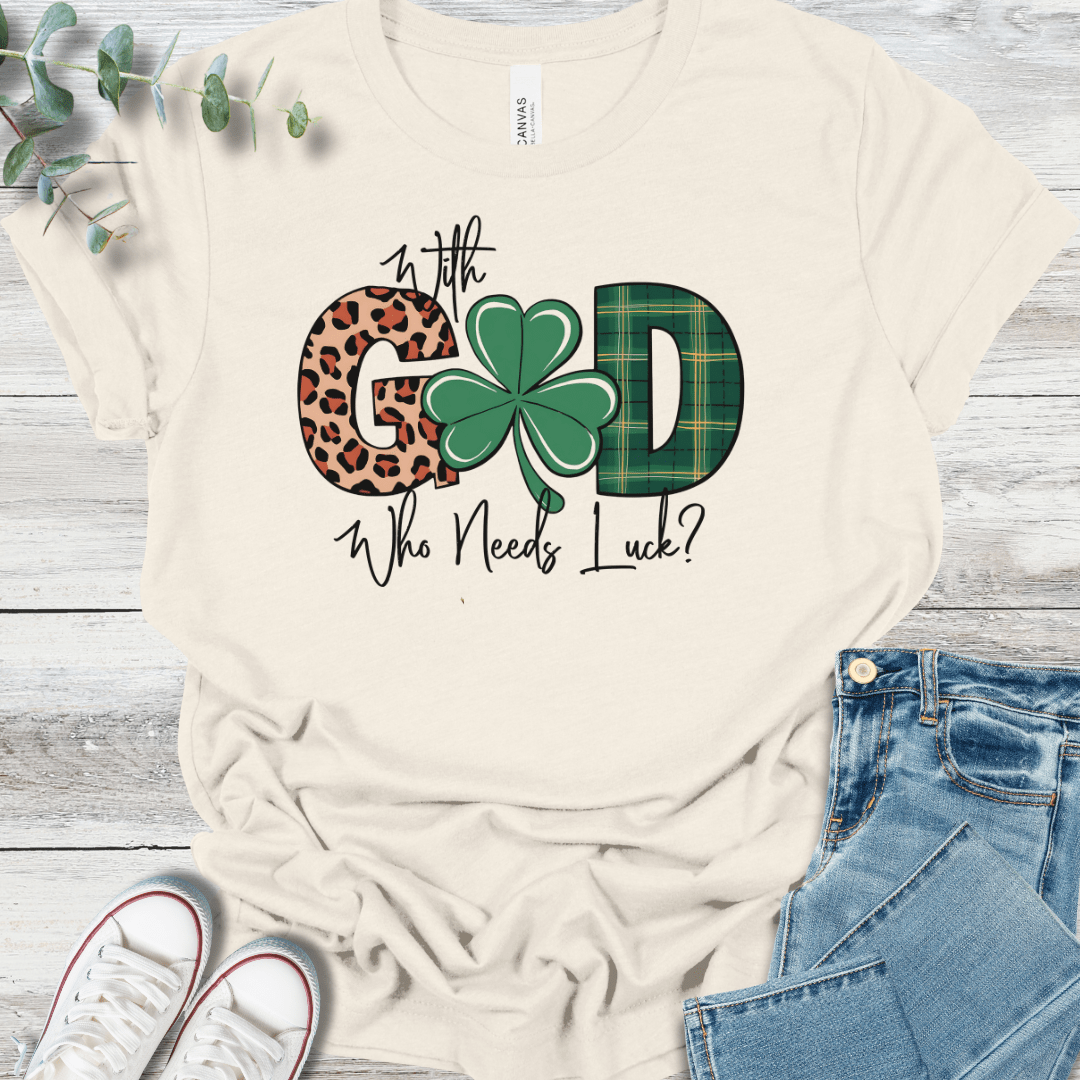 Who Needs Luck? T-Shirt