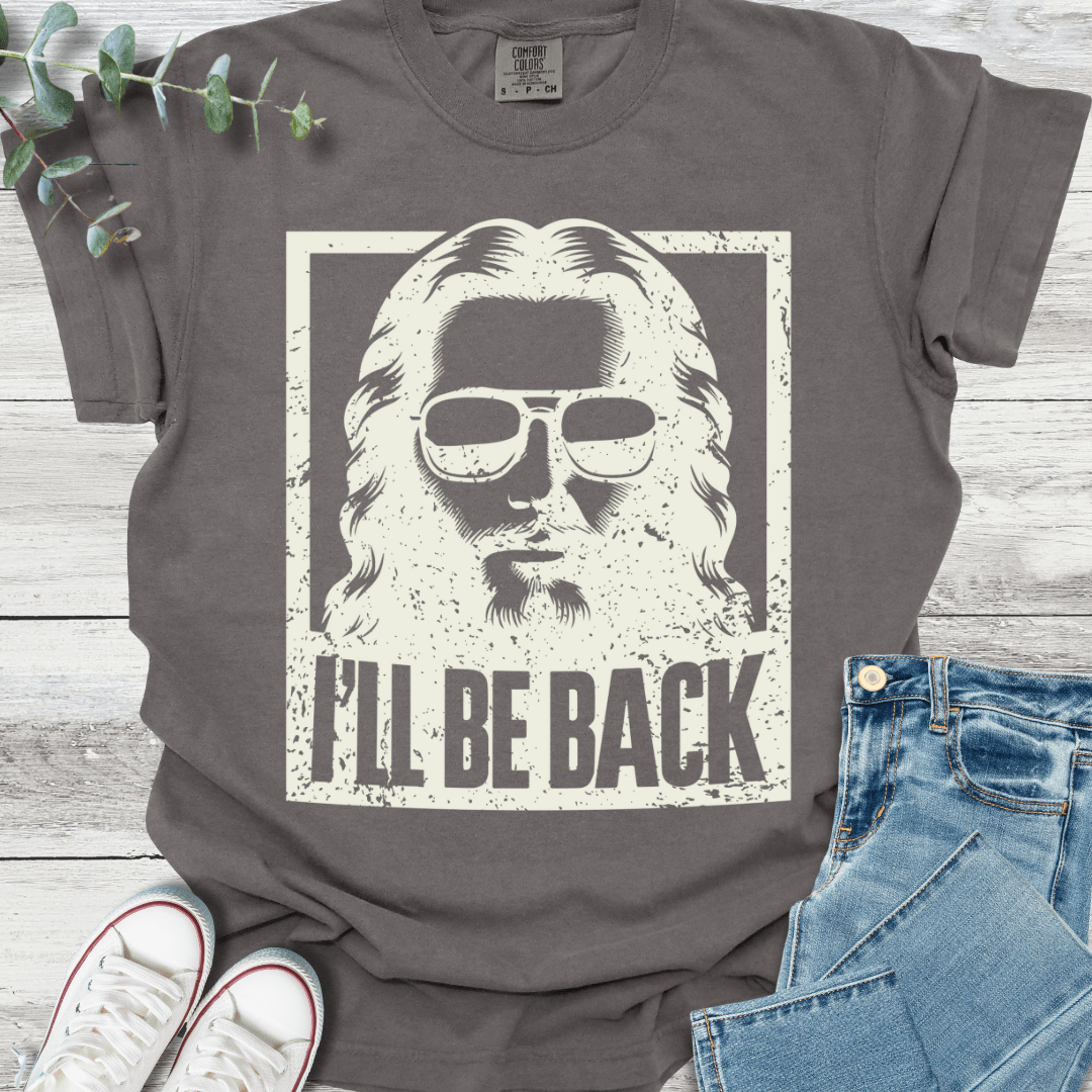 I'll be Back T-Shirt