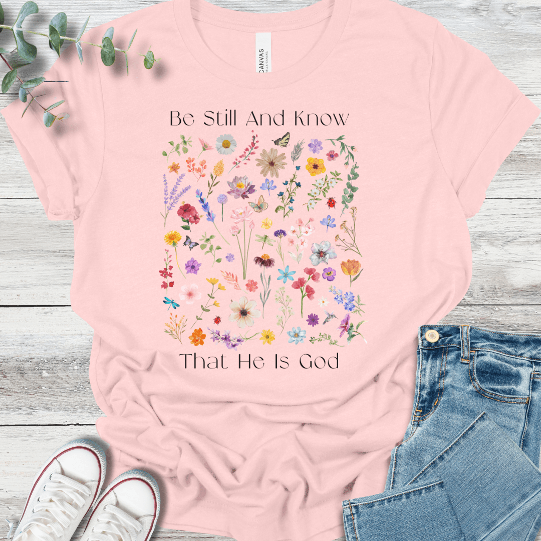 Be Still T-Shirt - Christian graphic tee