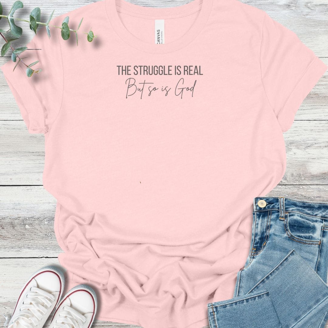Struggle Is Real T-Shirt - Christian graphic tee
