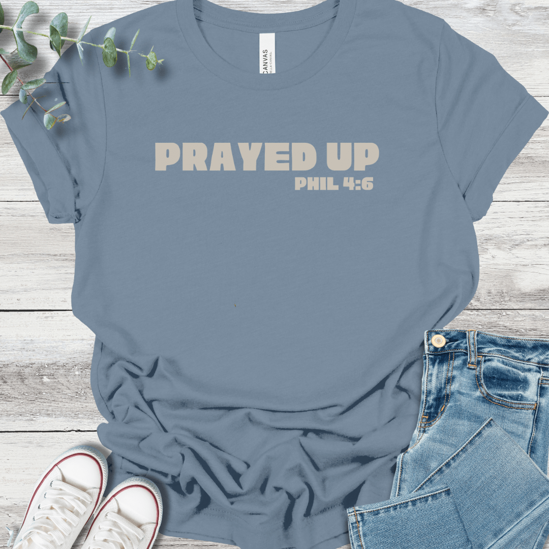 Prayed Up T-Shirt