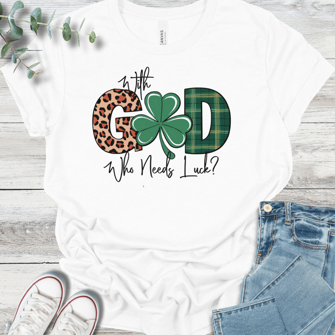 Who Needs Luck? T-Shirt