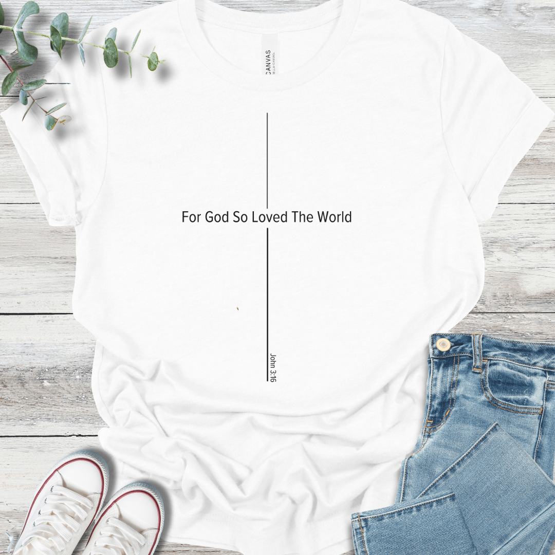 God So Loved T-Shirt