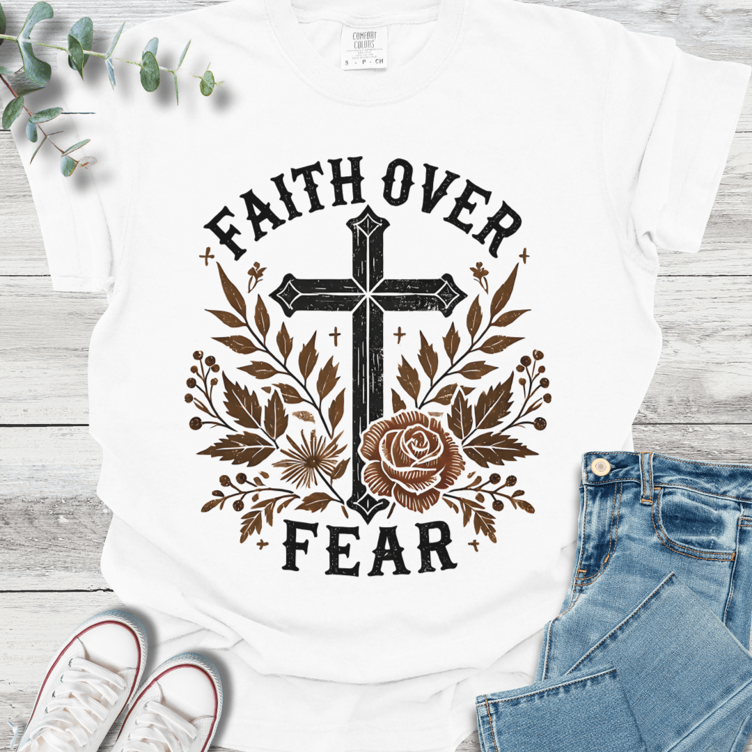 Faith Over Fear T-Shirt - Christian graphic tee