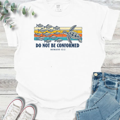Don't Be Conformed T-Shirt - Christian graphic tee