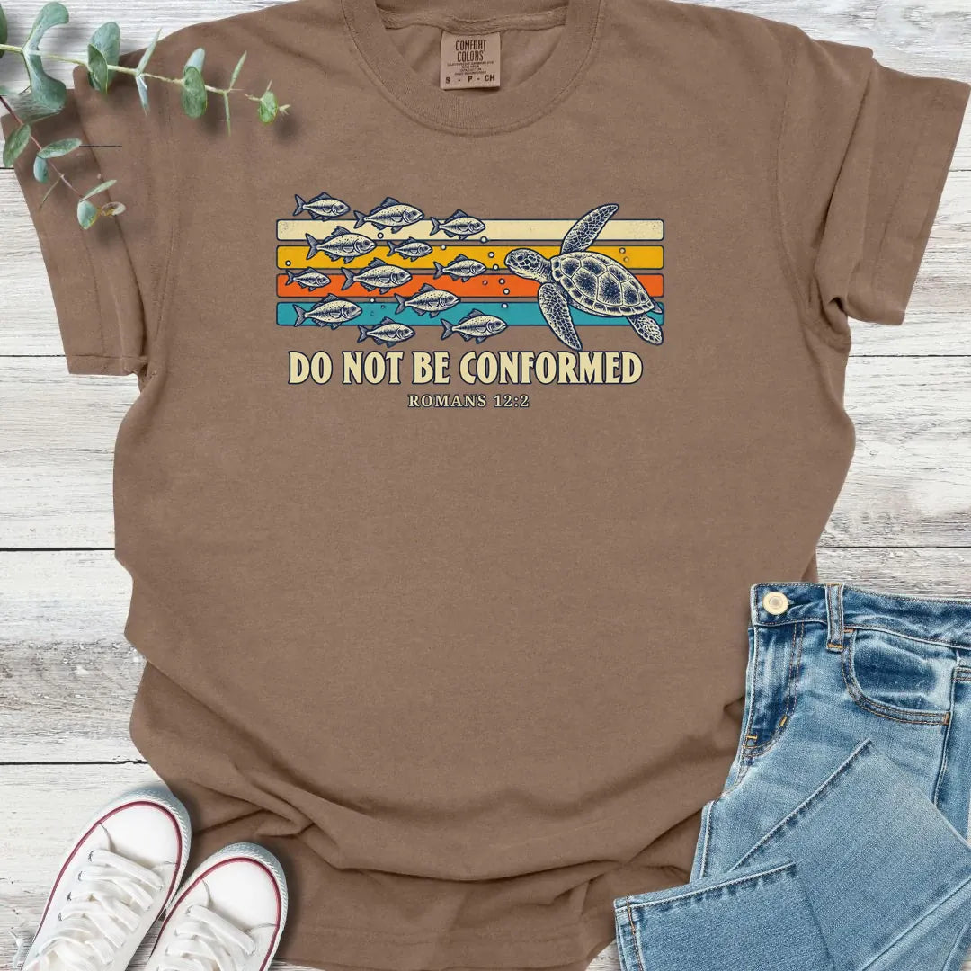 Don't Be Conformed T-Shirt - Christian graphic tee