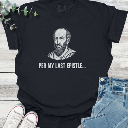 Per My Epistle T-shirt - Christian graphic tee