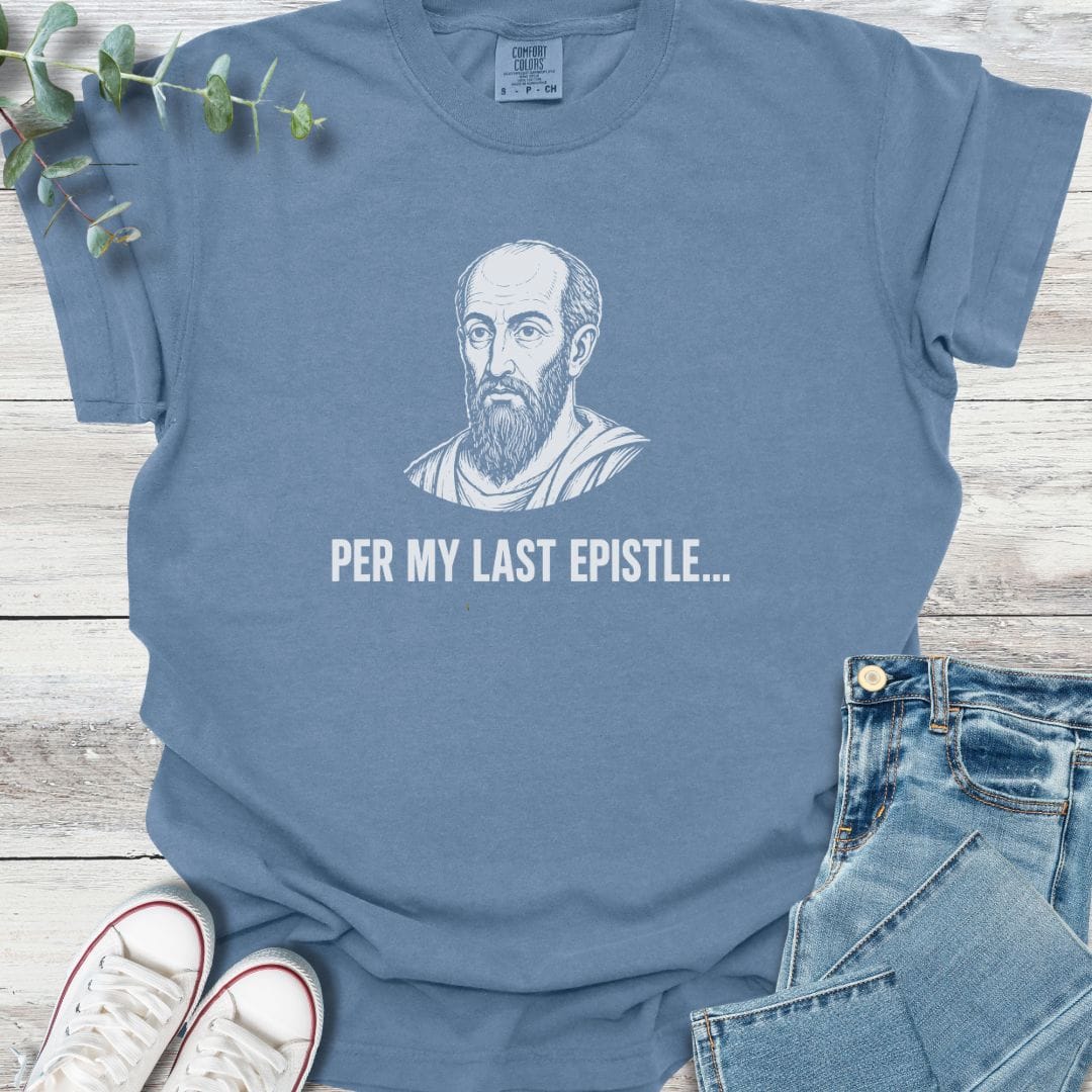 Per My Epistle T-shirt - Christian graphic tee