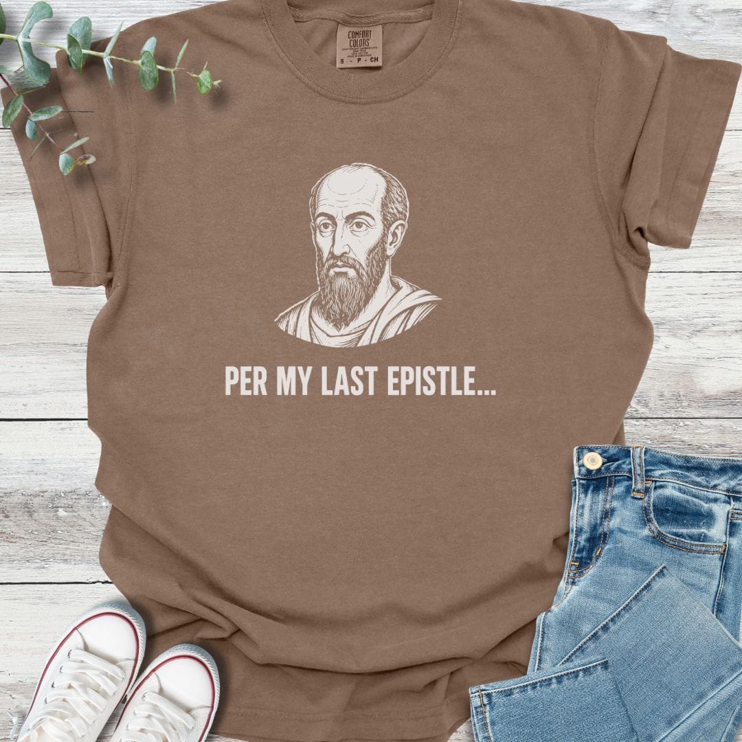 Per My Epistle T-shirt - Christian graphic tee