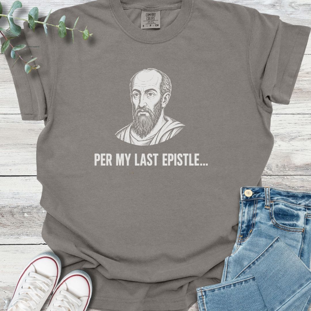 Per My Epistle T-shirt - Christian graphic tee