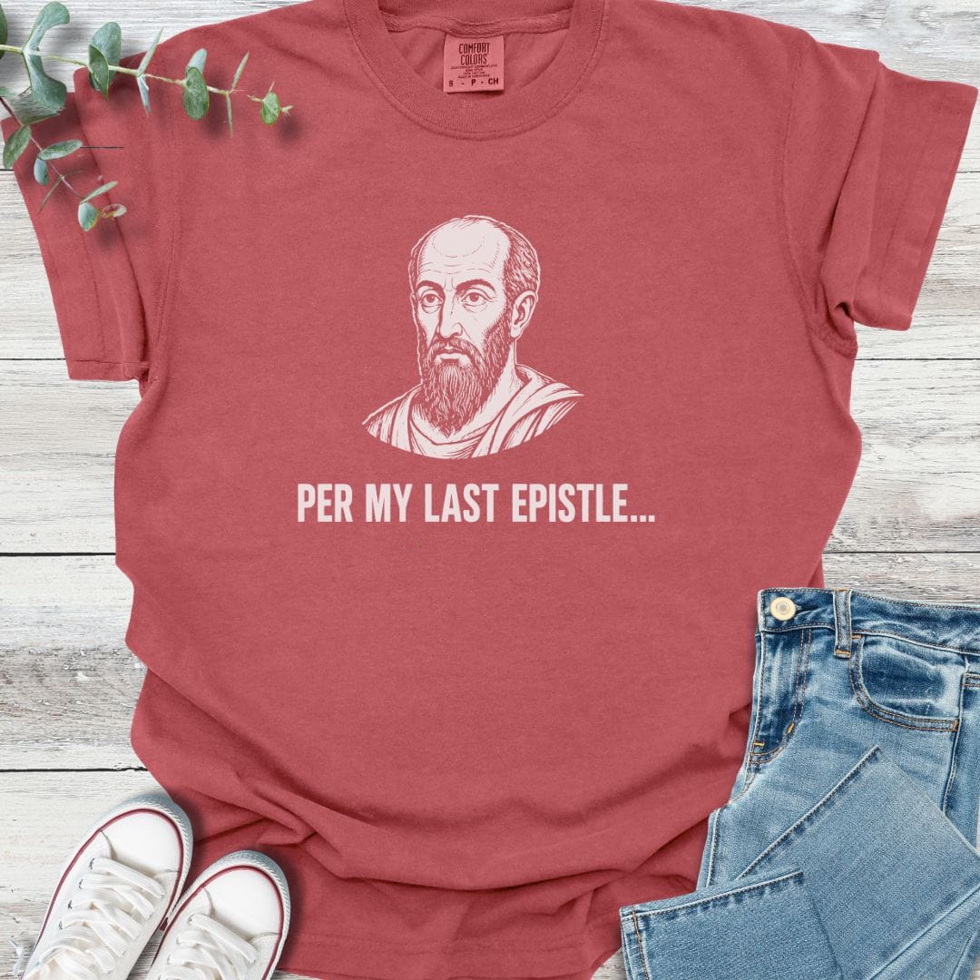 Per My Epistle T-shirt - Christian graphic tee