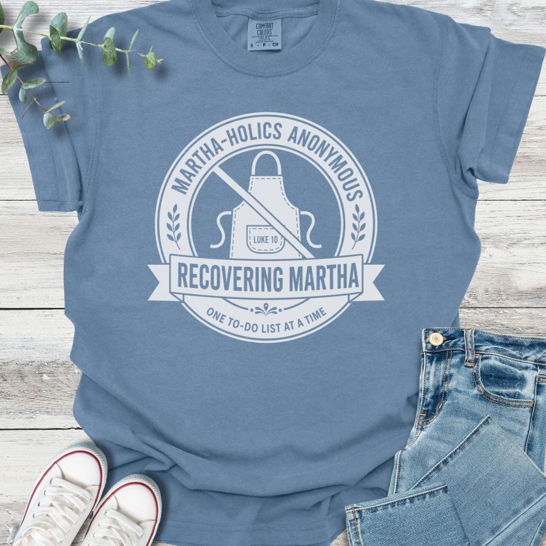 Martha-Holics Anonymous T-Shirt - Christian graphic tee