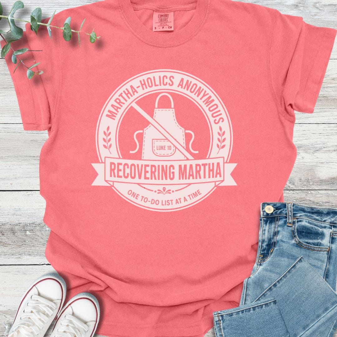 Martha-Holics Anonymous T-Shirt - Christian graphic tee