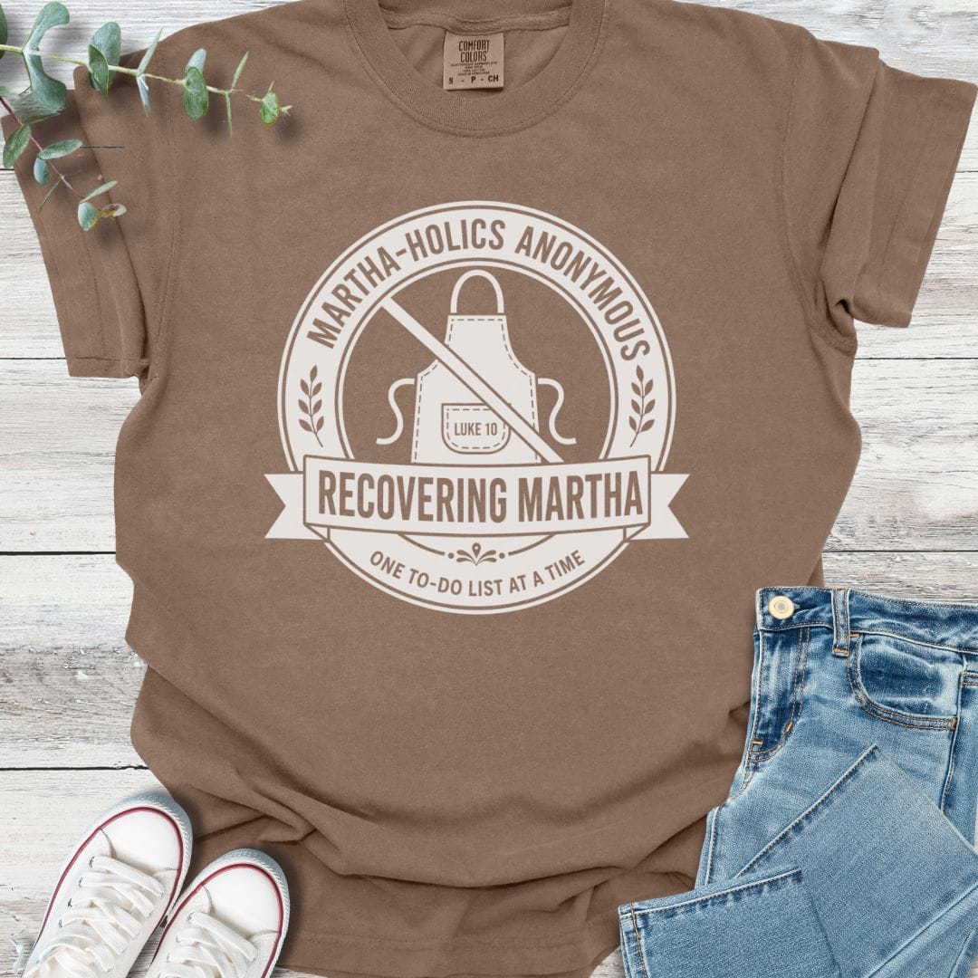Martha-Holics Anonymous T-Shirt - Christian graphic tee