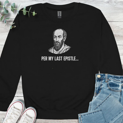 Per My Epistle Sweatshirt - Christian graphic sweatshirt