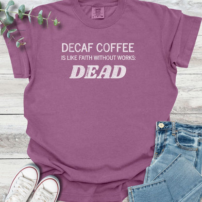 Decaf Faith T-shirt in Berry - Christian graphic tee