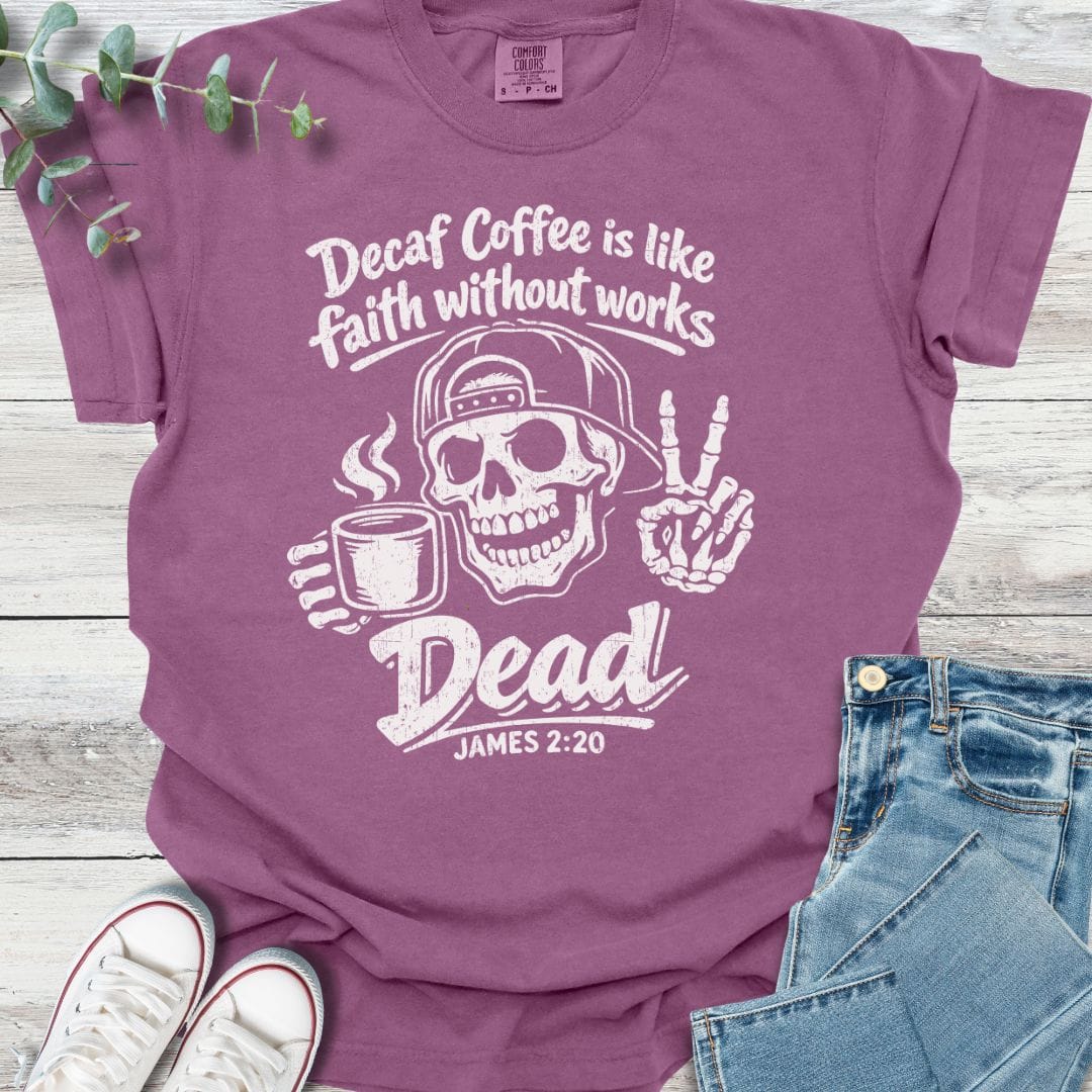 Dead As Decaf T-shirt in Berry - Christian graphic tee