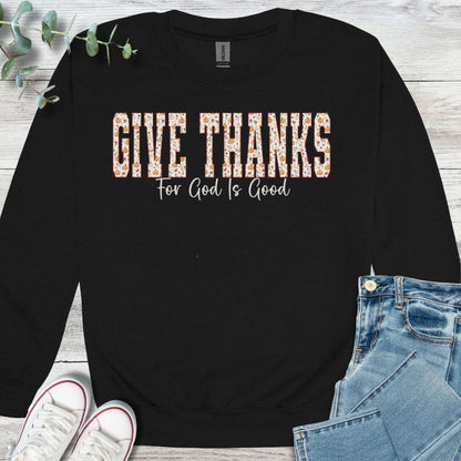 Give Thanks Sweatshirt