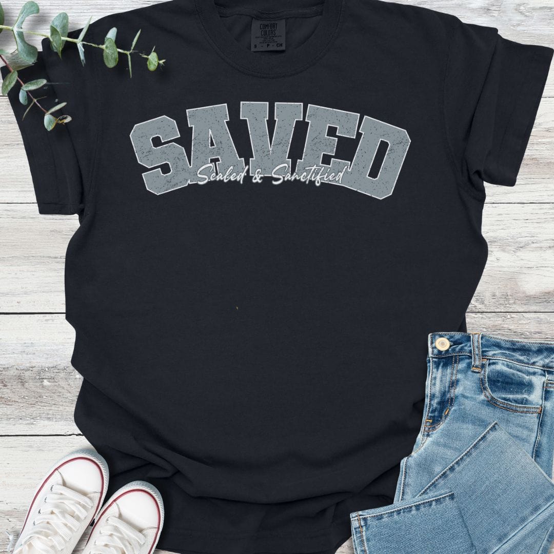 Saved. Sealed. Sanctified. T-Shirt