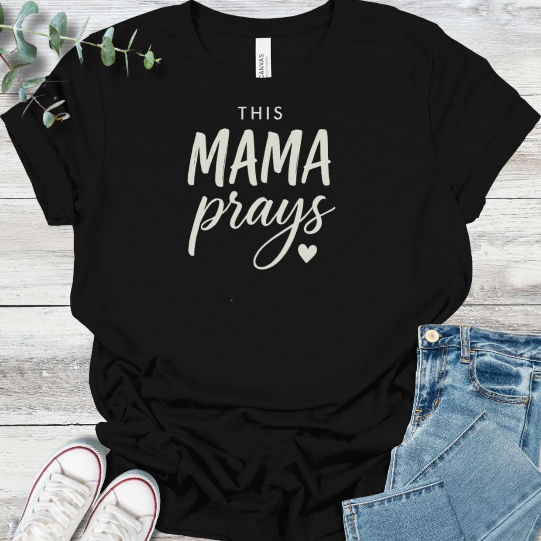 Mama Prays T-Shirt