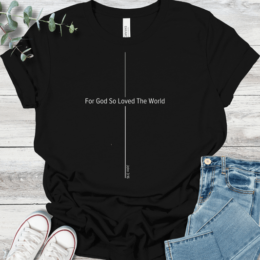 God So Loved T-Shirt