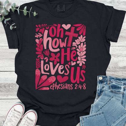 How He Loves T-Shirt