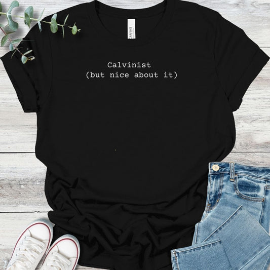 Nice Calvinist T-Shirt in Black - Christian graphic tee