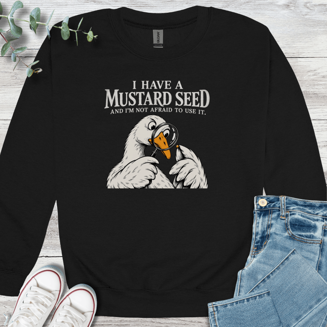 Mustard Seed Power Sweatshirt - Christian graphic sweatshirt