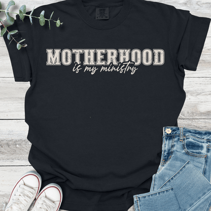 Motherhood Ministry T-Shirt
