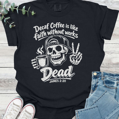 Dead As Decaf T-shirt in Black - Christian graphic tee