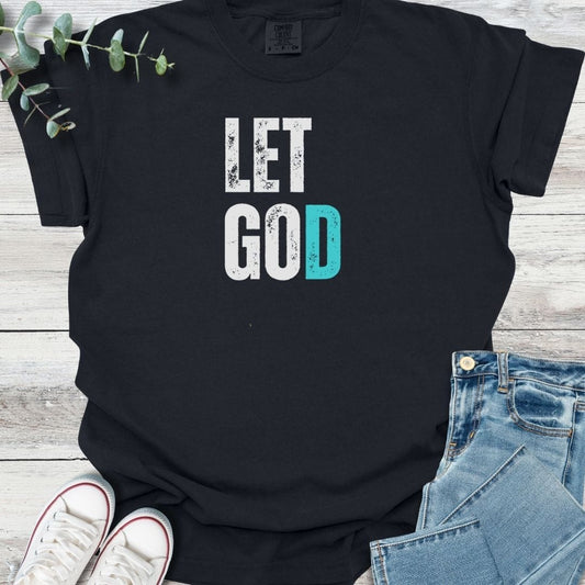 Let God T-Shirt