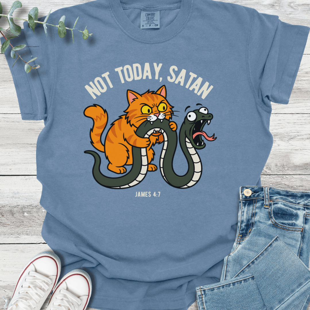 Not Today T-Shirt - Christian graphic tee